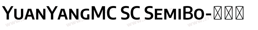 YuanYangMC SC SemiBo字体转换 YuanYangMC SC SemiBo字体转换